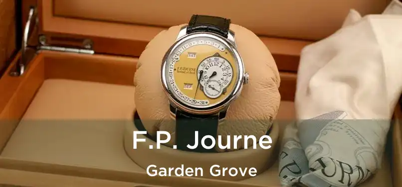 F.P. Journe Garden Grove