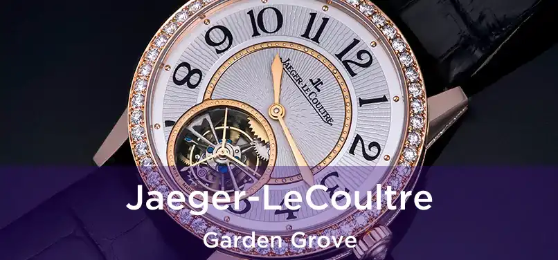 Jaeger-LeCoultre Garden Grove