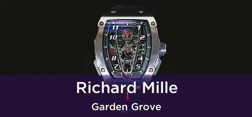 Richard Mille Garden Grove