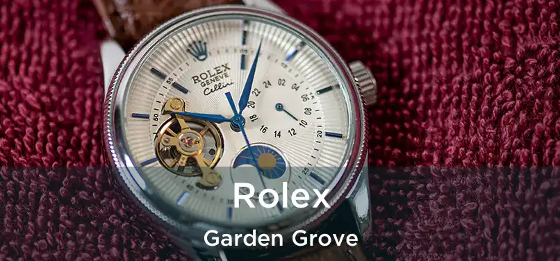 Rolex Garden Grove