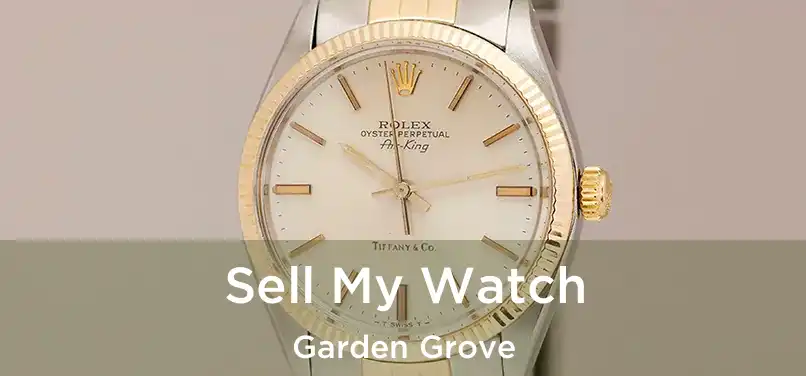 Sell My Watch Garden Grove